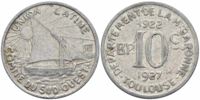 ФРАНЦИЯ 10 САНТИМОВ 1922 Toulouse, Union Latine, 1922-1927, ТОКЕН, НОТГЕЛЬД алюминий 24-1226
